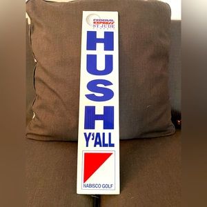 Vintage Golf Collectible | Hush Y’all Sign | FedEx St. Jude Classic